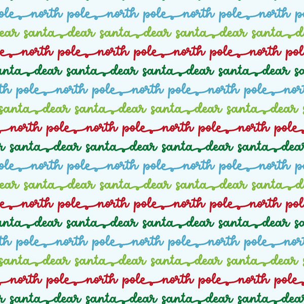 blue, green, red, repeating text, north pole, dear santa, script lettering, christmas theme, holiday fabric,, fabric panel, winter motif, santa letters, cursive writing, festive colors, seasonal pattern, craft fabric, cotton material, holiday crafting, christmas sewing
