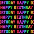 Neon-style HAPPY BIRTHDAY text repeated in rows with vibrant colors on a black background.